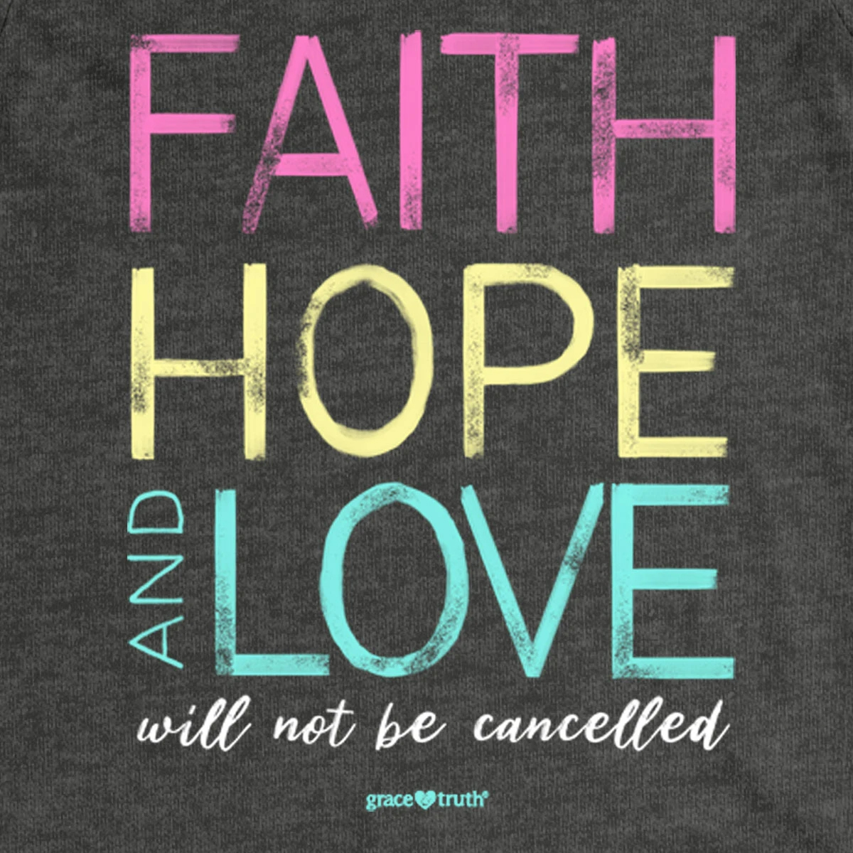 Faith Hope Love – grace & truth ® Girlie-Shirt