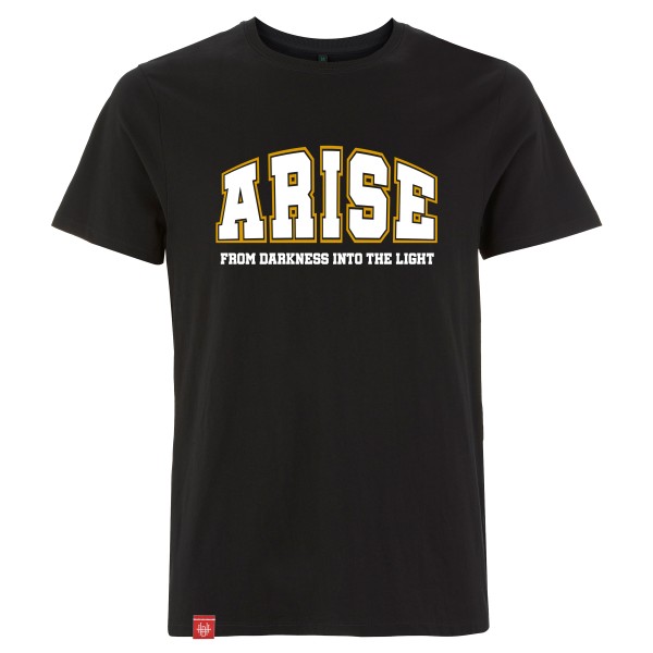 T-Shirt Arise – from darkness into the light – schwarz